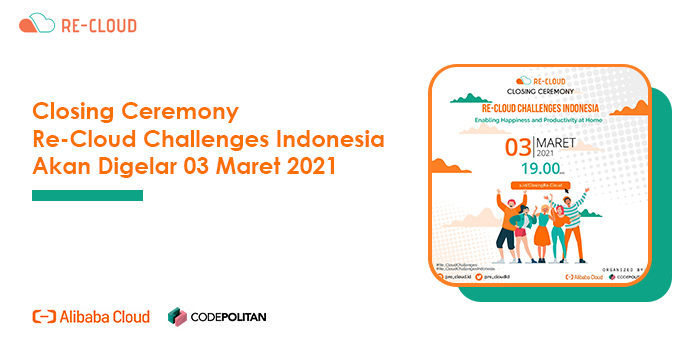 Closing Ceremony Re-Cloud Challenges Indonesia Akan Digelar pada 3 Maret 2021
