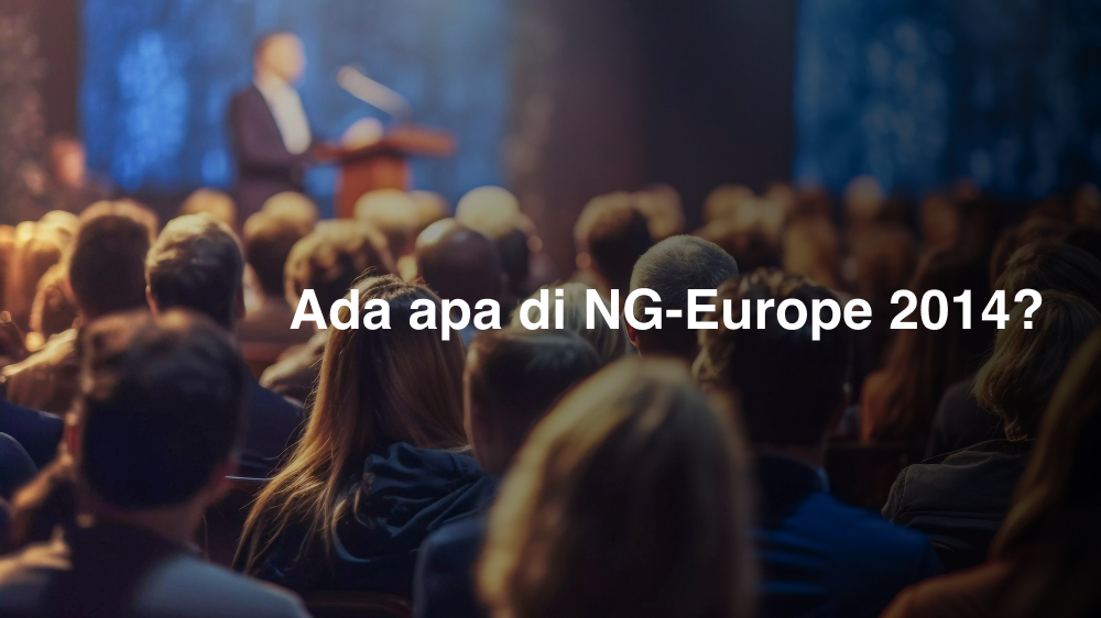 Ada apa di NG-Europe 2014?
