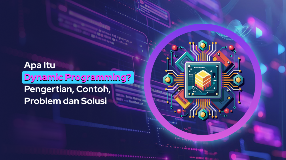 Apa Itu Dynamic Programming?Pengertian, Contoh, Problem dan Solusi ...