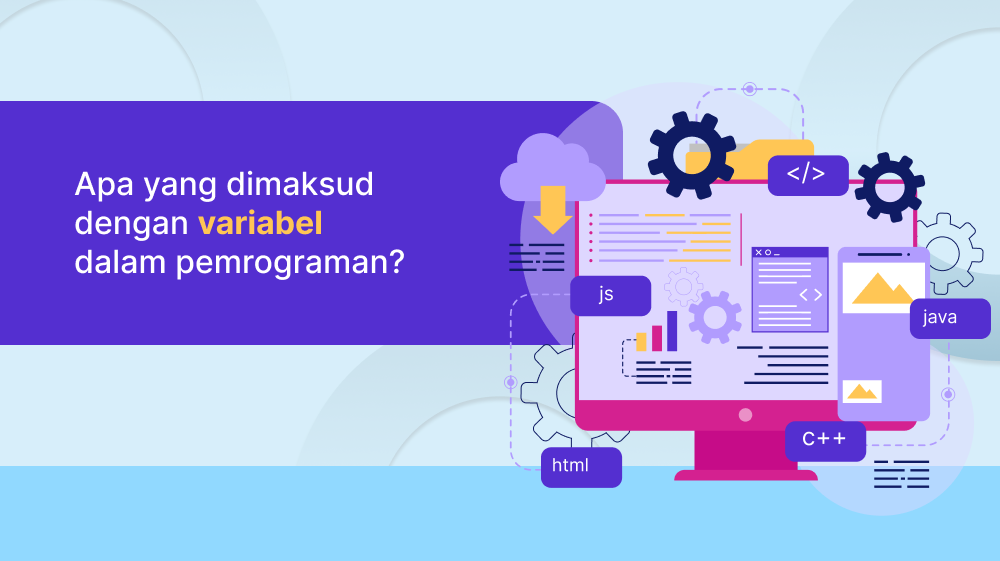 Apa yang dimaksud dengan variabel dalam pemrograman? - CODEPOLITAN