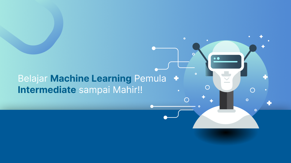 Belajar Machine Learning Pemula, Intermediate sampai Mahir!!