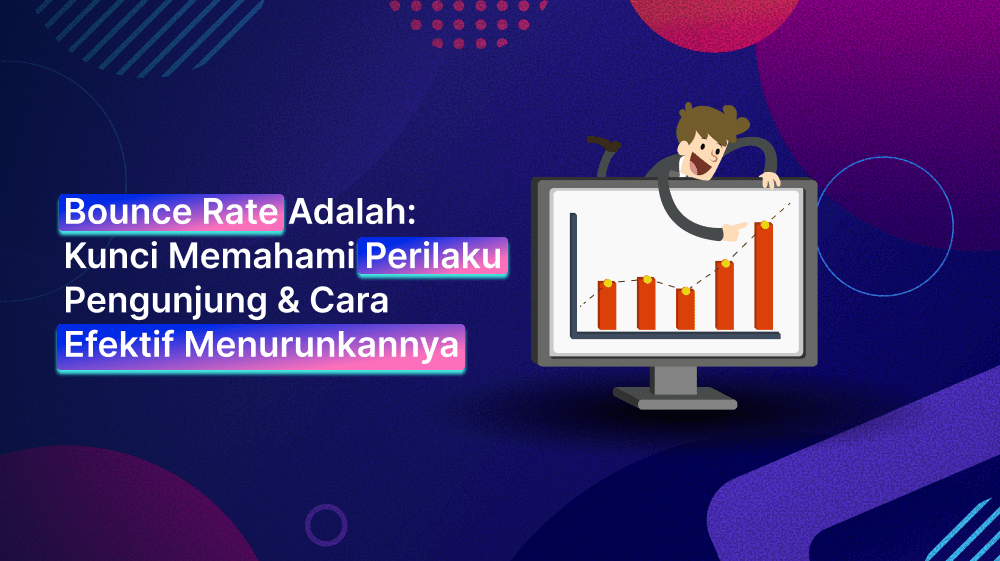 Bounce Rate Adalah: Kunci Memahami Perilaku Pengunjung & Cara Efektif Menurunkannya