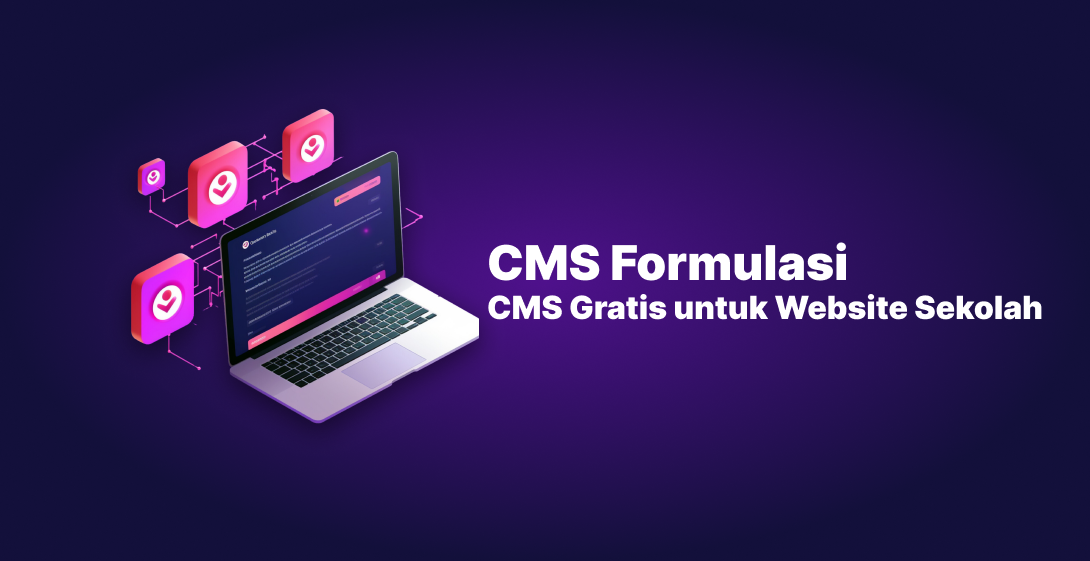CMS Formulasi, CMS Gratis untuk Website Sekolah