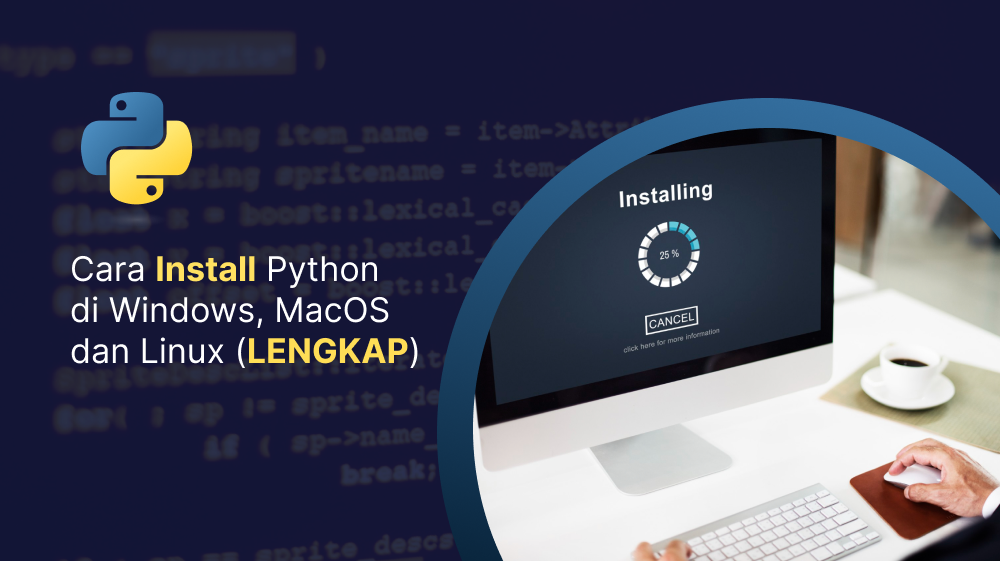 Cara Install Python di Windows, MacOS, dan Linux (LENGKAP) 