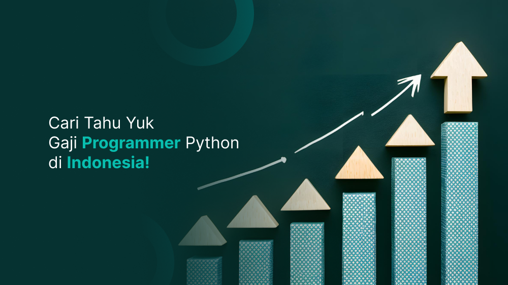 Cari Tahu Yuk Gaji programmer python di indonesia!