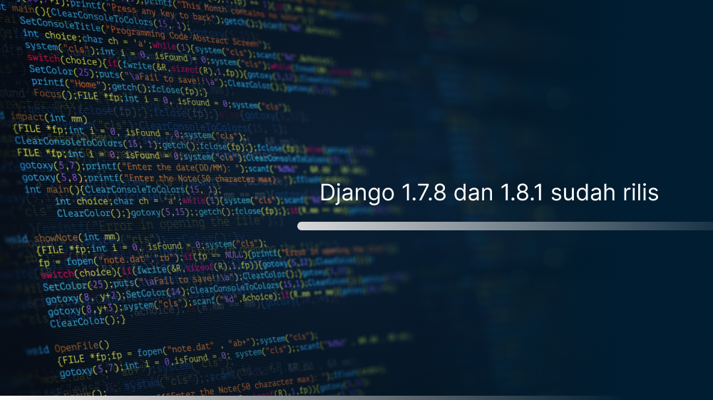 Django 1.7.8 dan 1.8.1 sudah rilis