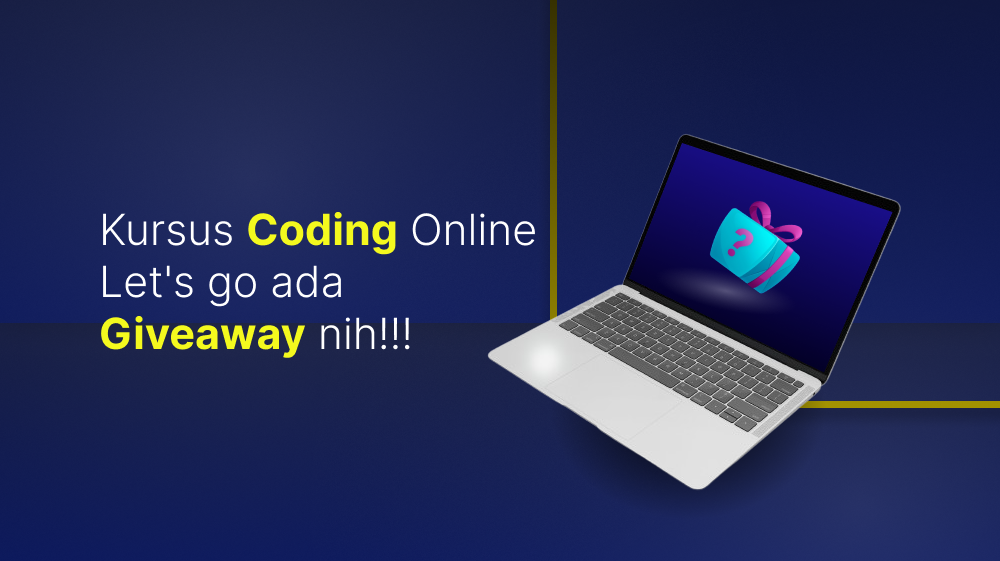 Kursus Coding Online, Let's go ada Giveaway nih!!!