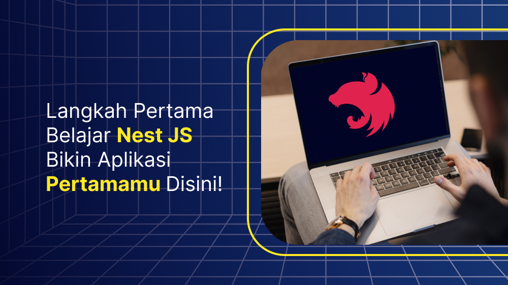 Langkah Pertama Belajar Nest JS Pemula, Coba Yuk!!