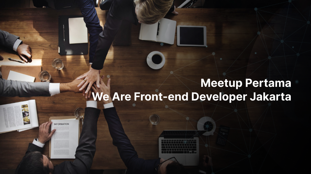 Meetup Pertama We Are Front-end Developer Jakarta
