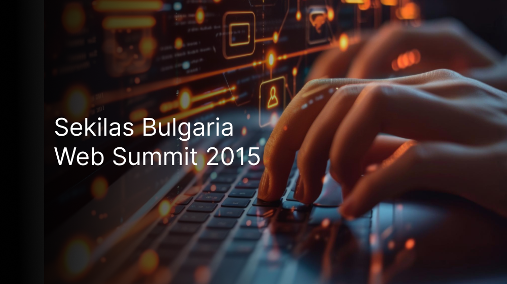 Sekilas Bulgaria Web Summit 2015