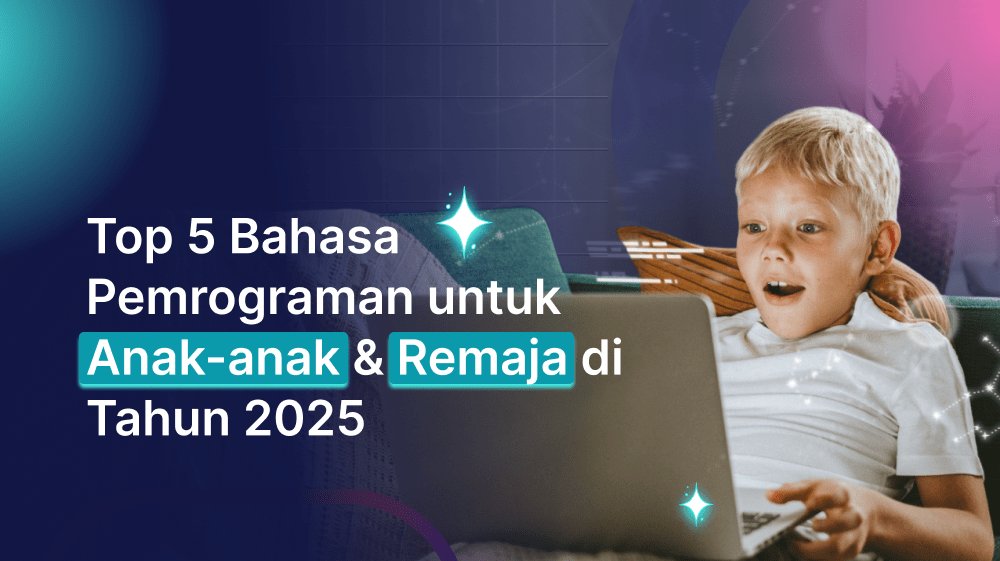 Top 5 Bahasa Pemrograman untuk Anak-anak & Remaja di Tahun 2025