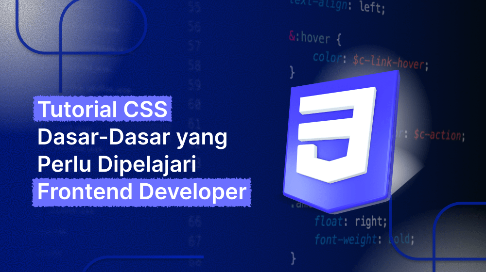 Tutorial CSS: Dasar-Dasar yang Perlu Dipelajari Frontend Developer