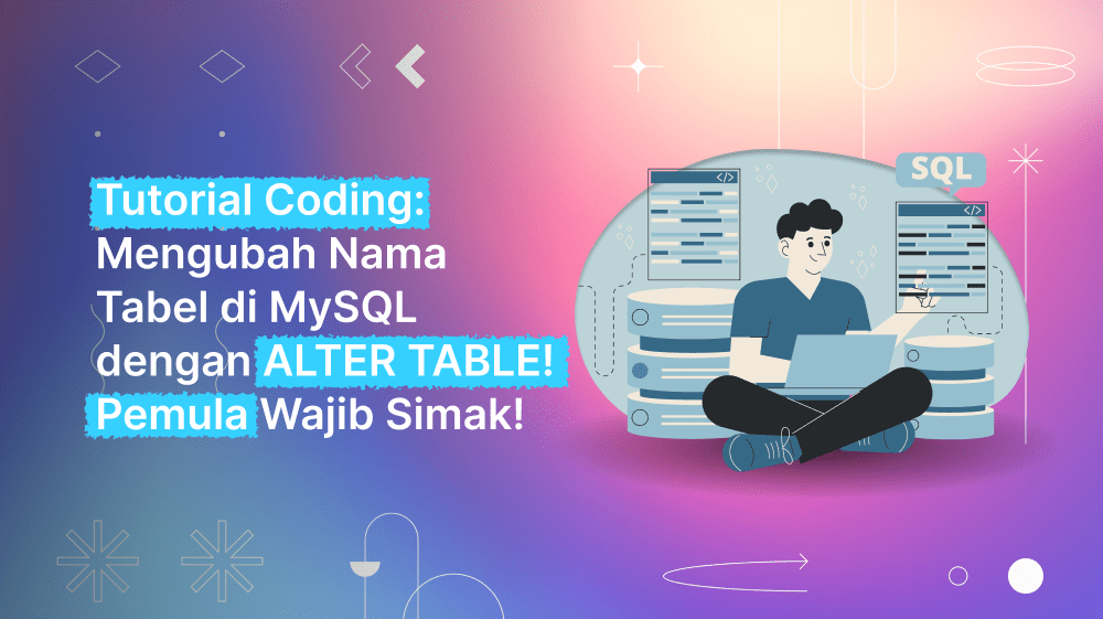 Tutorial Coding: Mengubah Nama Tabel di MySQL dengan ALTER TABLE! Pemula Wajib Simak!