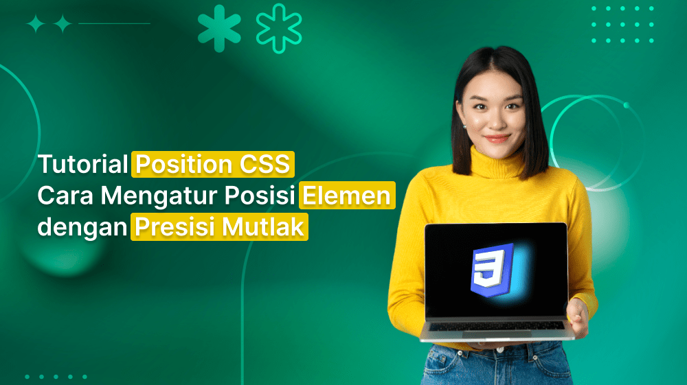 Tutorial Position CSS: Cara Mengatur Posisi Elemen dengan Presisi Mutlak