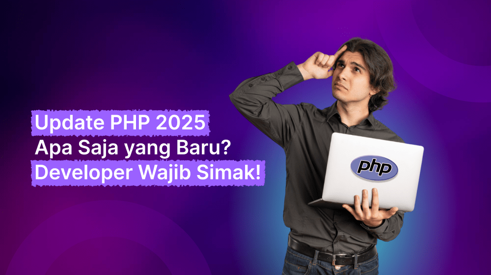 Update PHP 2025! Apa Saja yang Baru? Developer Wajib Simak!