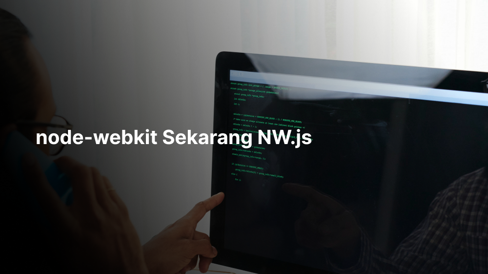 node-webkit Sekarang NW.js